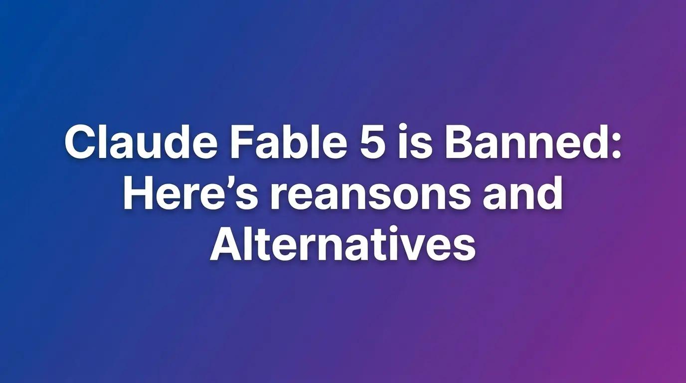 Claude Fable 5 is Banned: Here's What Happened