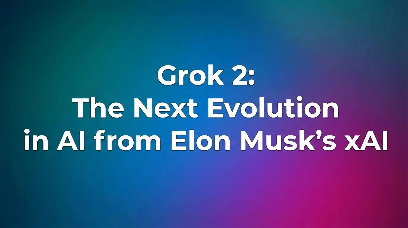 Grok 2：伊隆馬斯克 xAI 帶來的 AI 下一代進化