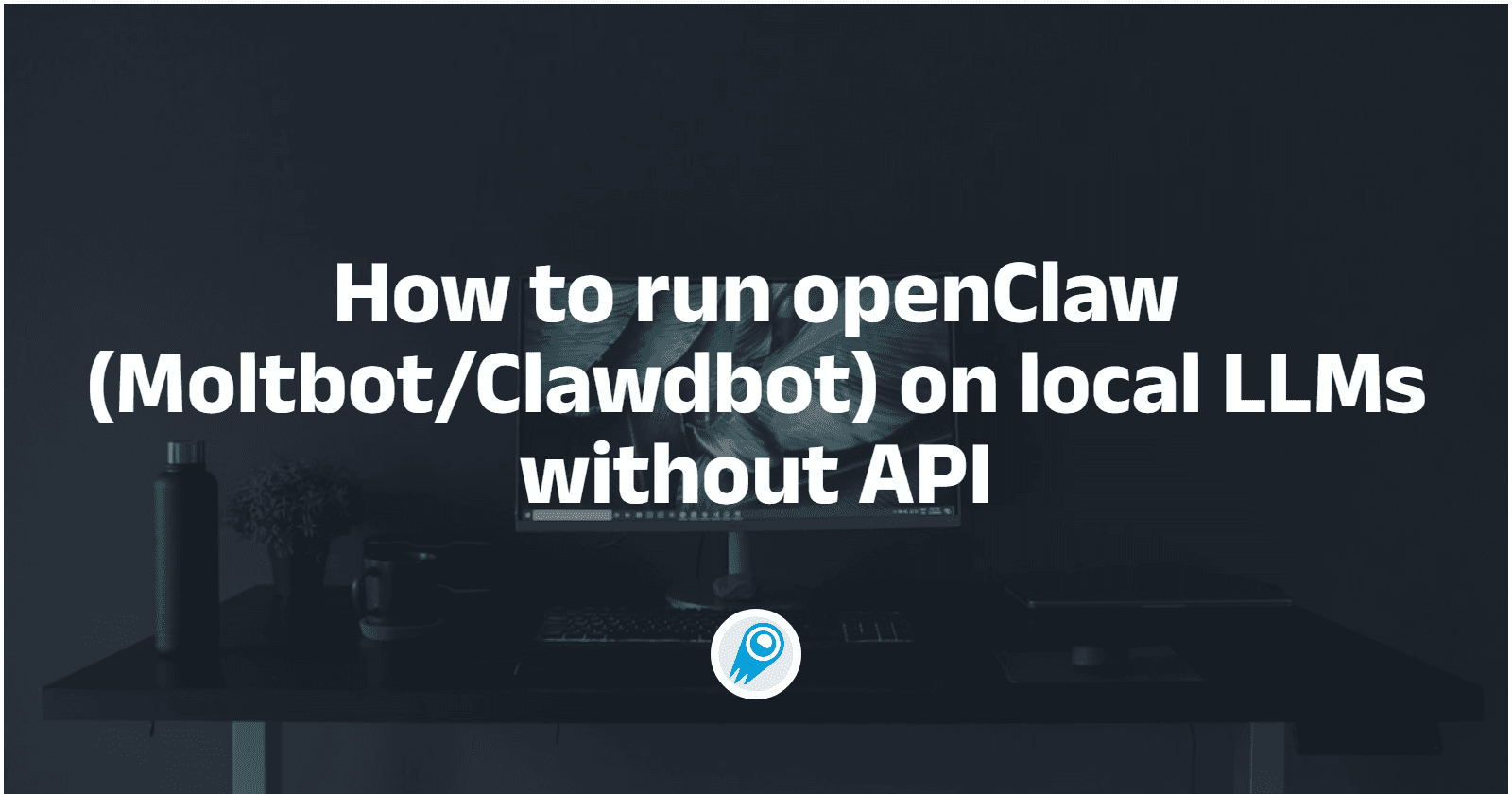 How to run openClaw (Moltbot/ Clawdbot ) on local LLMs without API