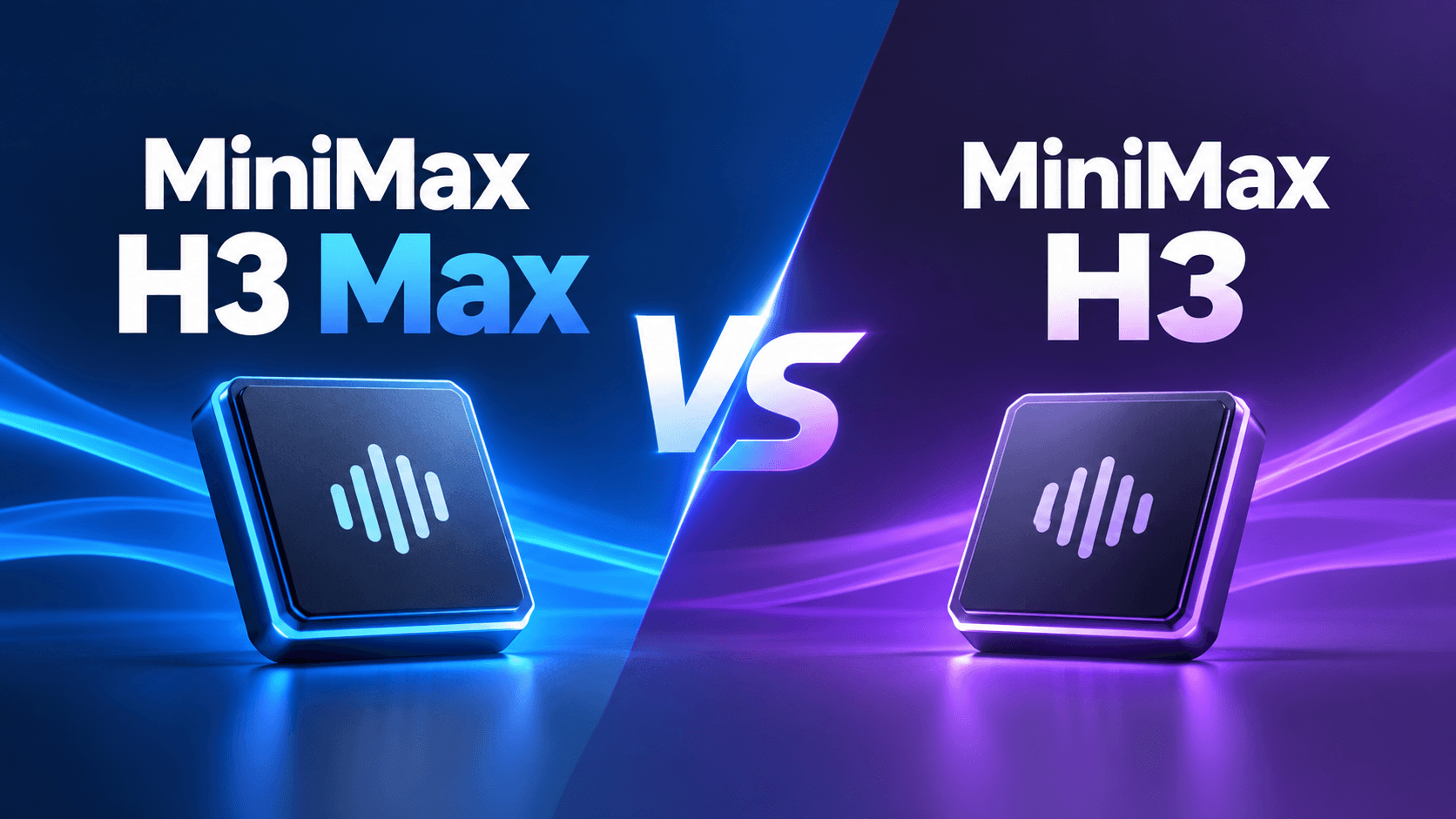 MiniMax H3 Max vs MiniMax H3 : Le comparatif ultime 2026