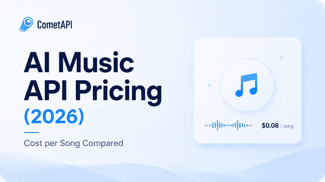AI Music API Pricing (2026): Cost per Song Compared - CometAPI