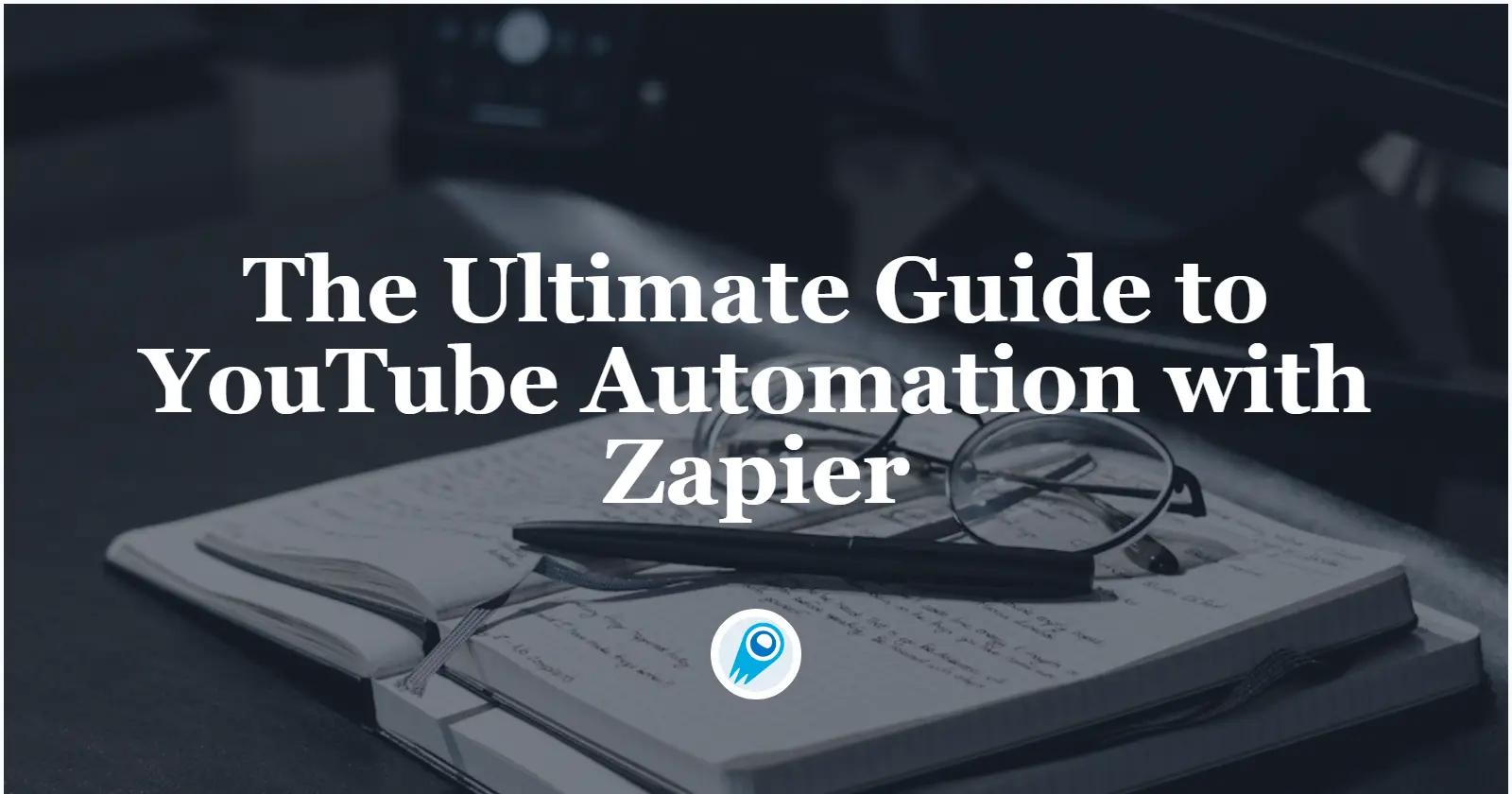 Zapier: The Ultimate Guide to YouTube Automation with CometAPI