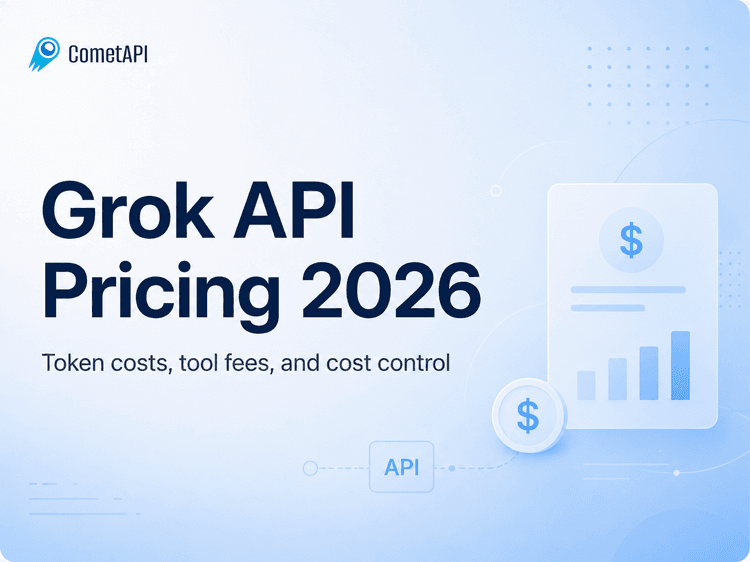 Grok API Pricing 2026: Grok 4.5, Token Costs, and Tool Fees - CometAPI