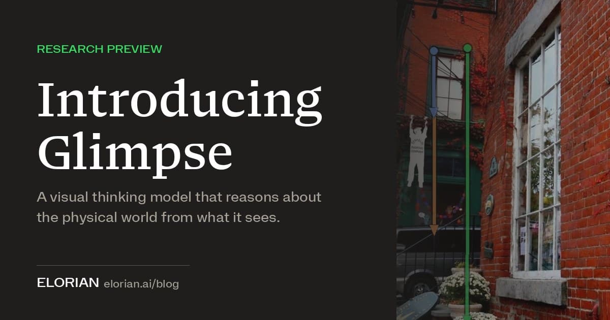 What Is Elorian Glimpse? Pricing, Features & Benchmarks