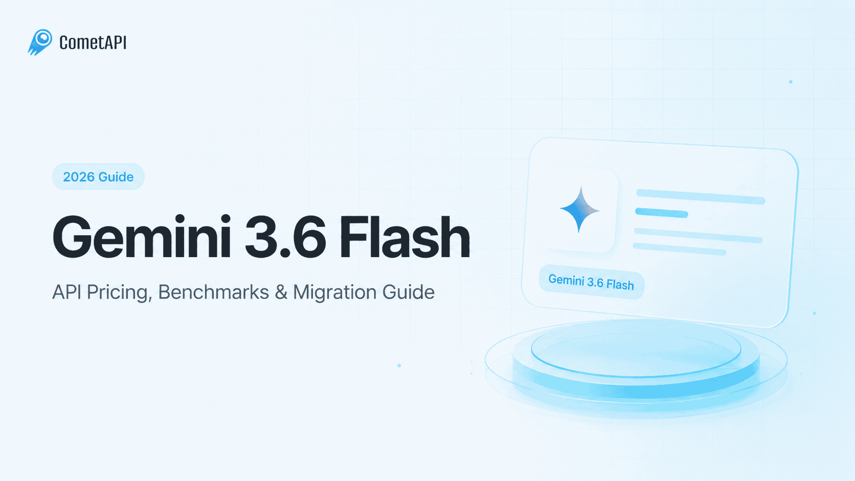 Gemini 3.6 Flash API Pricing & Migration Guide (2026)