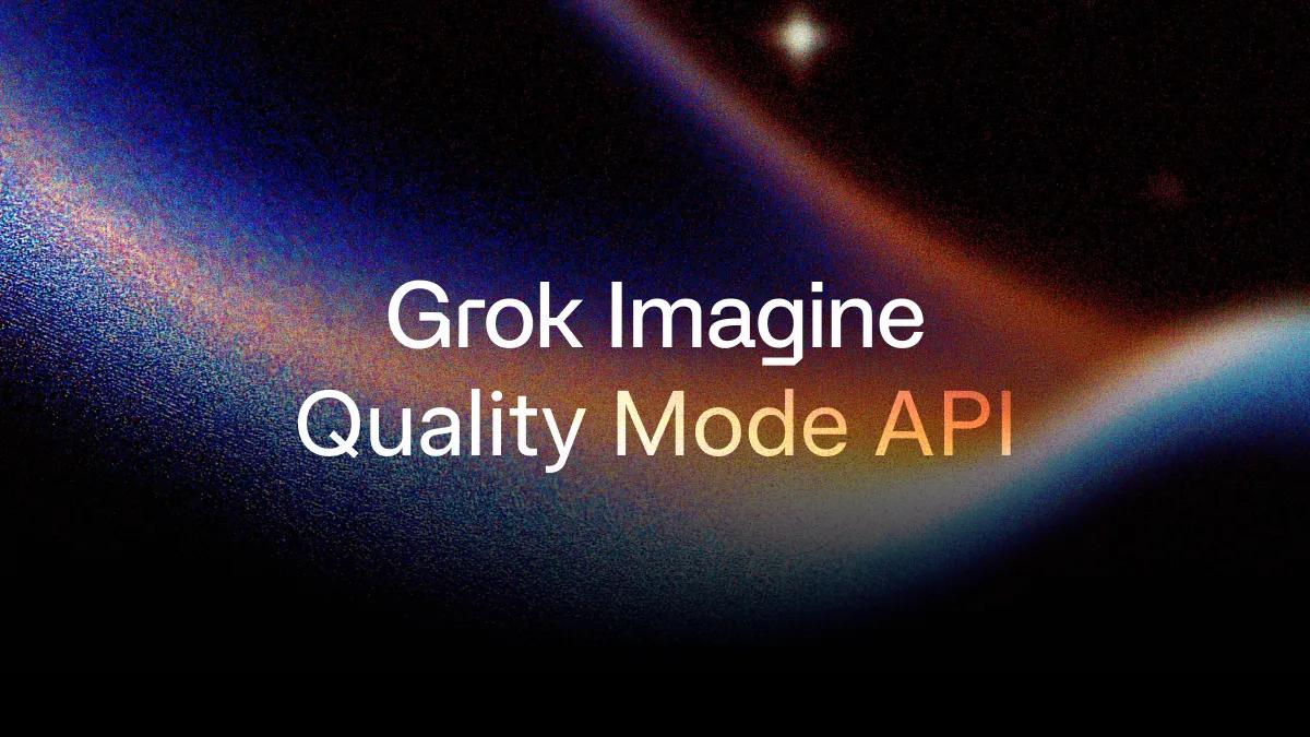 API do modo de qualidade do Grok Imagine
