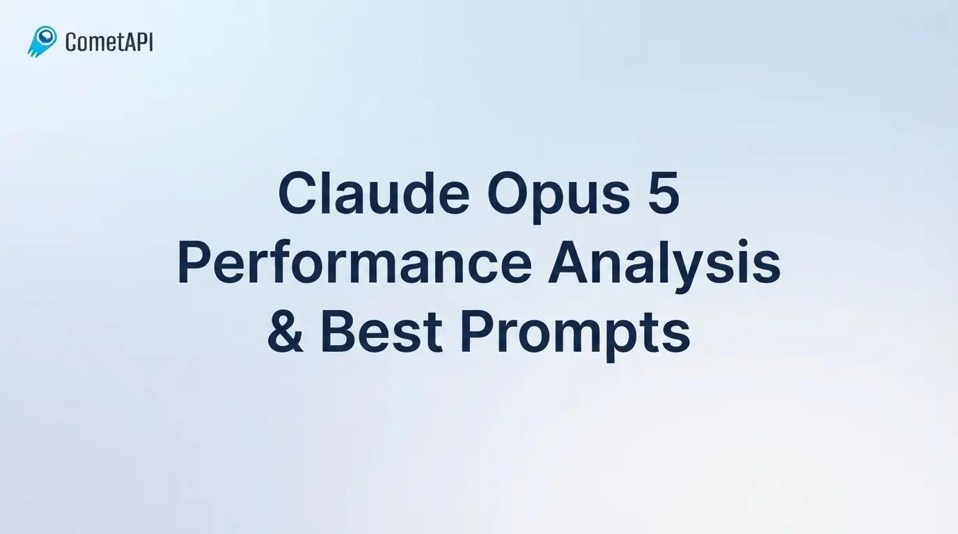 Claude Opus 5 Performance Analysis & Best Prompts: Complete 2026 Guide