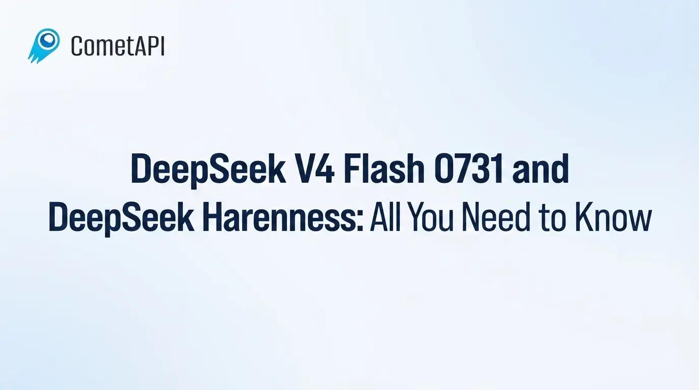 DeepSeek V4 Flash 0731 & DeepSeek Harness: Guide to the Agentic Coding Breakthrough (2026)