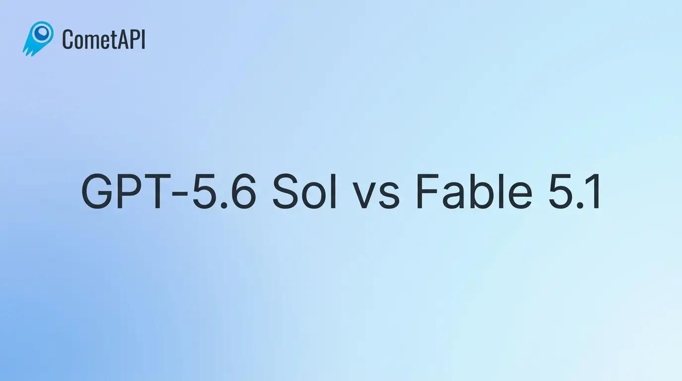 GPT-5.6 Sol vs Fable 5.1: โมเดลระดับแนวหน้าใดดีกว่ากัน?