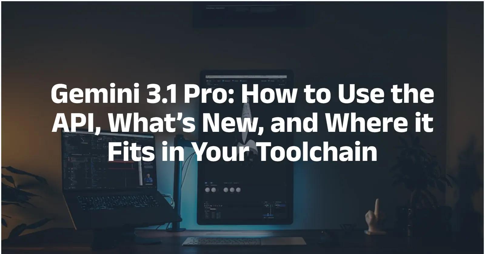 How to Use Gemini 3.1 pro API