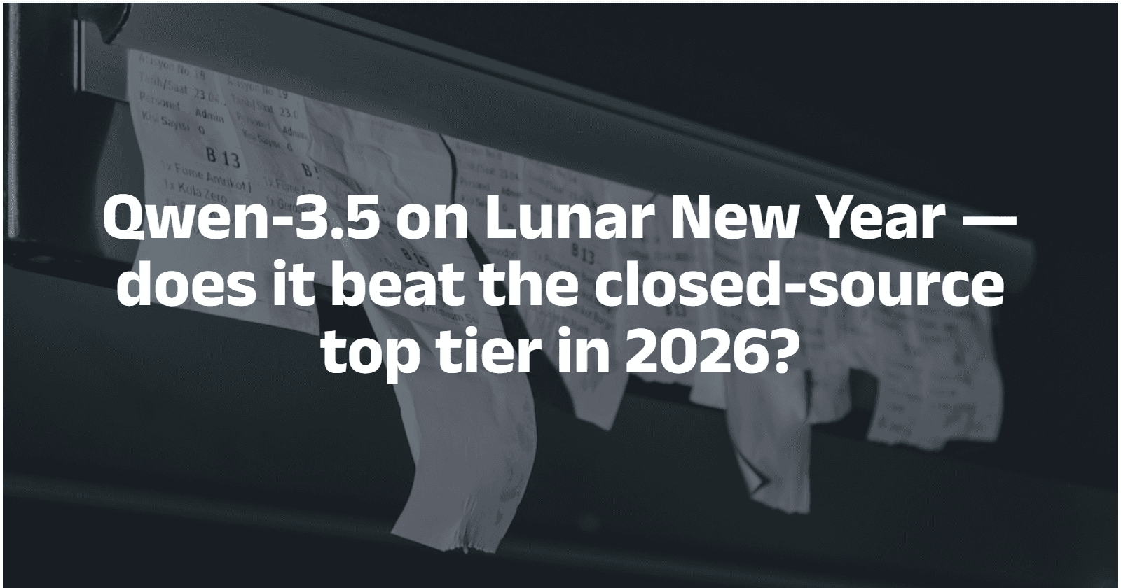 Qwen-3.5 on Lunar New Year — does it beat the closed-source top tier in 2026