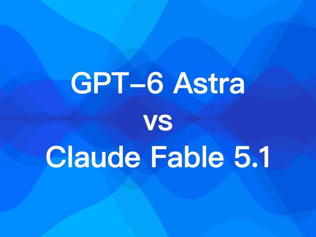 GPT-6 Astra vs Claude Fable 5.1: Qual è il modello di frontiera migliore?