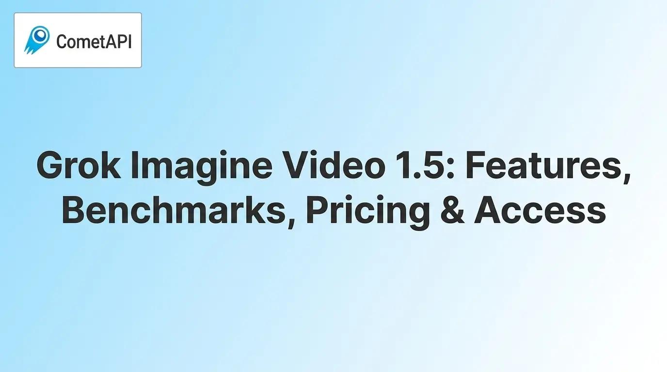 Grok Imagine Video 1.5 Review: Features, Benchmarks, Pricing & How to Access