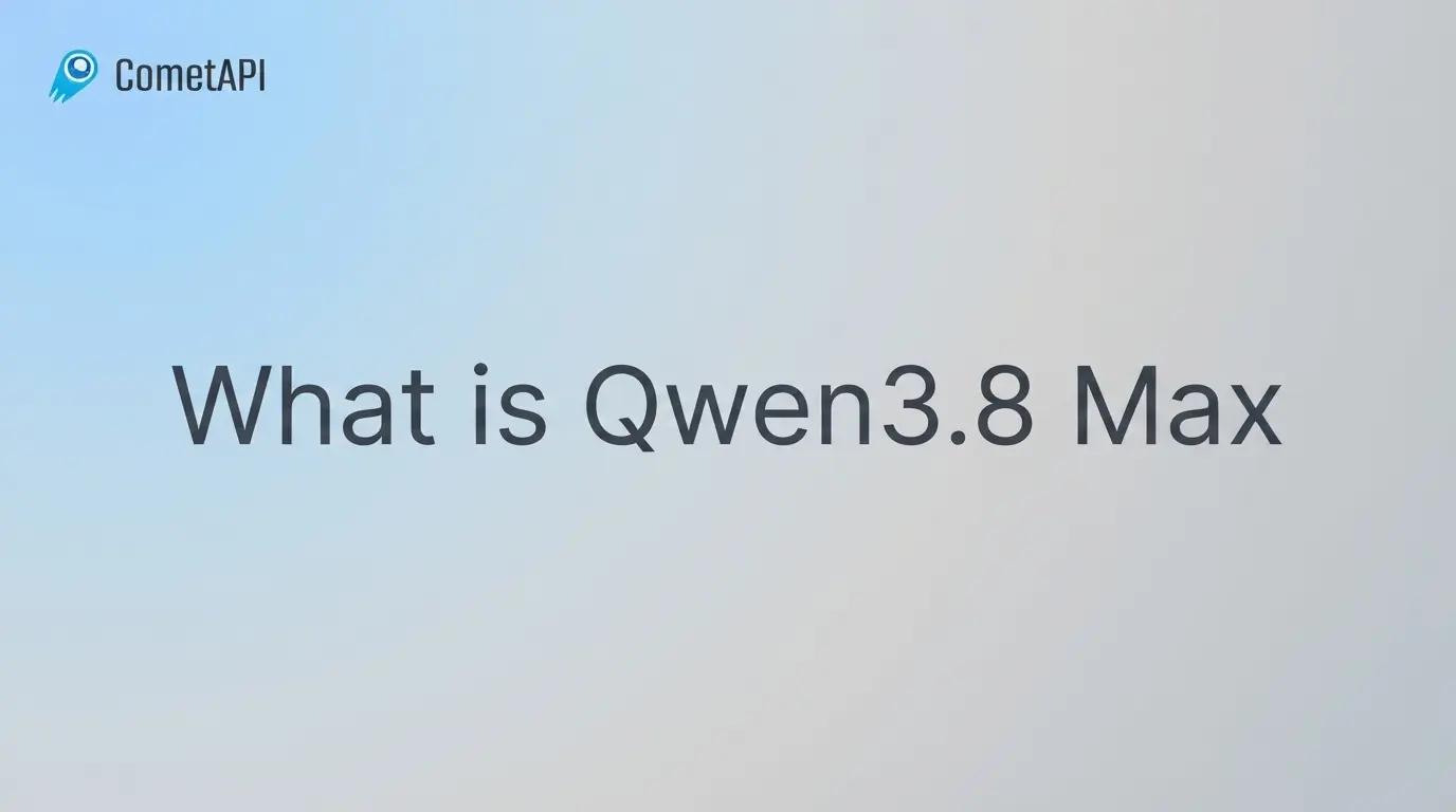 What is Qwen3.8 Max