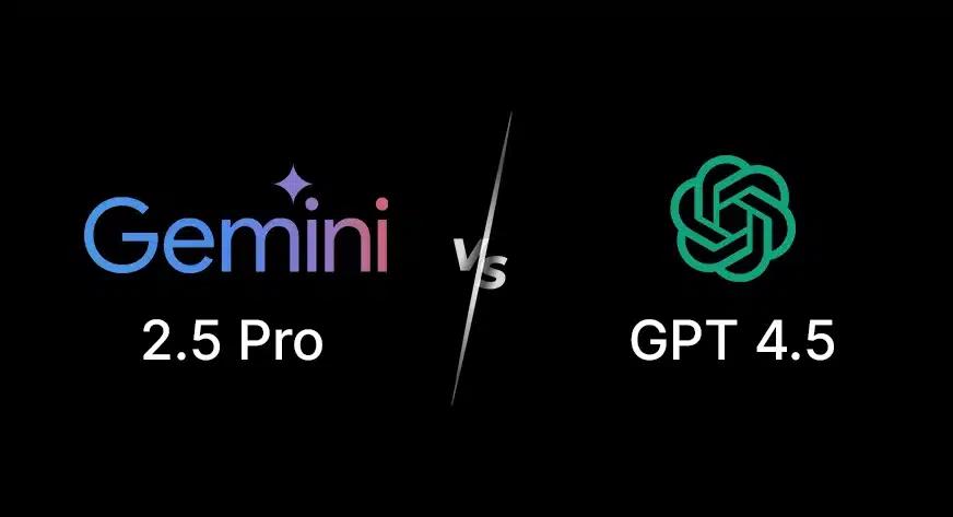 GPT-4.5 vs Gemini 2.5 Pro: What is the differences?