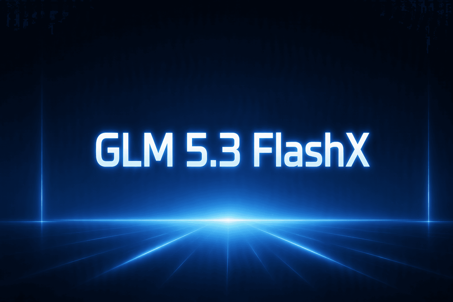 What Is GLM-5.3-FlashX? Specs, Speed, Pricing, Benchmarks and Features