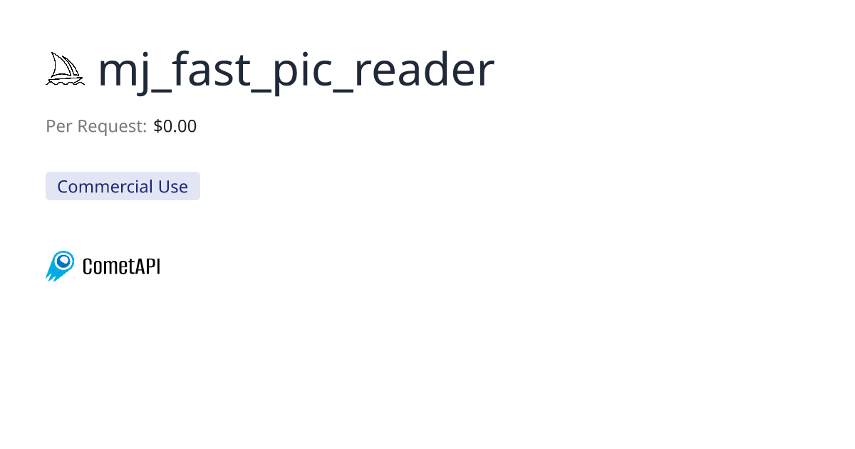 Affordable mj_fast_pic_reader API | CometAPI
