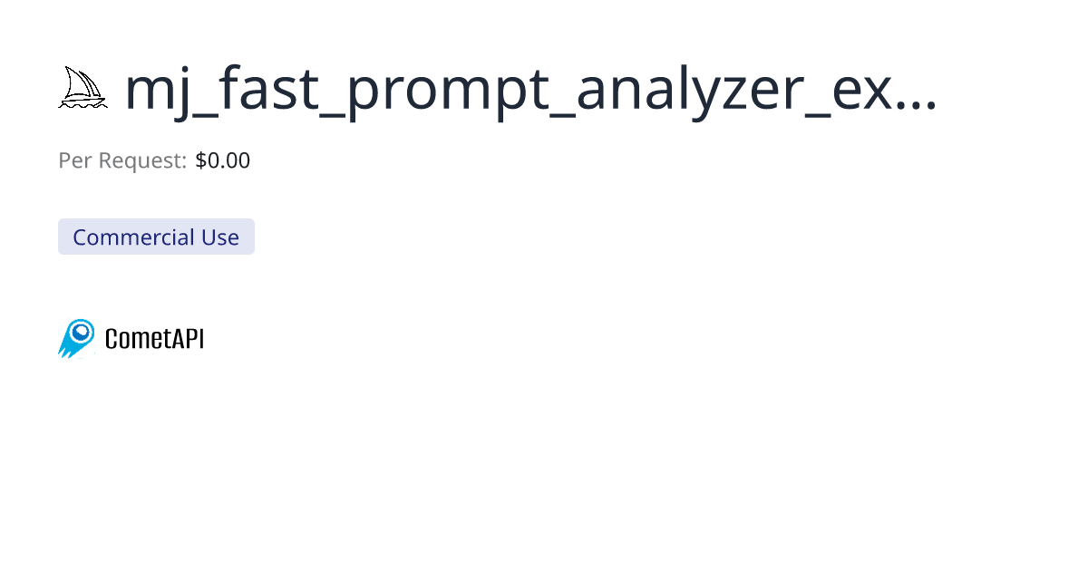 Affordable mj_fast_prompt_analyzer_extended API | CometAPI