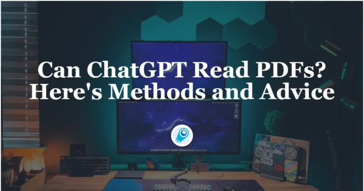 Can ChatGPT Read PDFs Here's Methods and Advice