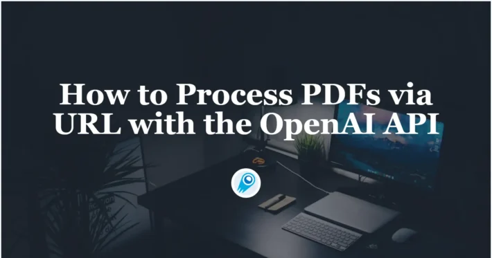 How to Process PDFs via URL with the OpenAI API