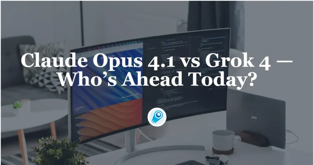 Claude Opus 4.1 vs Grok 4 — Who’s Ahead Today