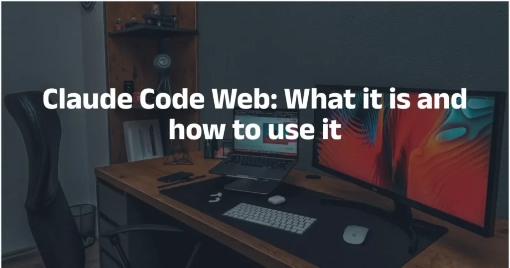 Claude Code Web What it is and how to use it