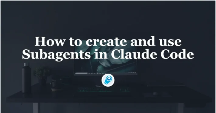 How to create and use Subagents in Claude Code