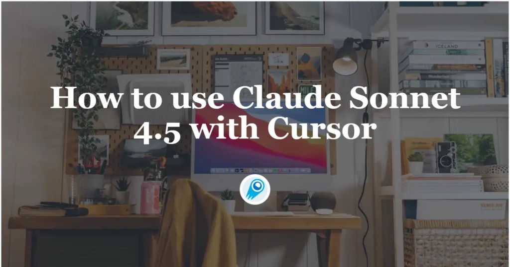 How to use Claude Sonnet 4.5 with Cursor