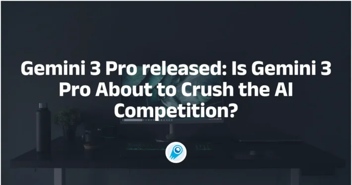 Gemini 3 Pro released Is Gemini 3 Pro About to Crush the AI Competition