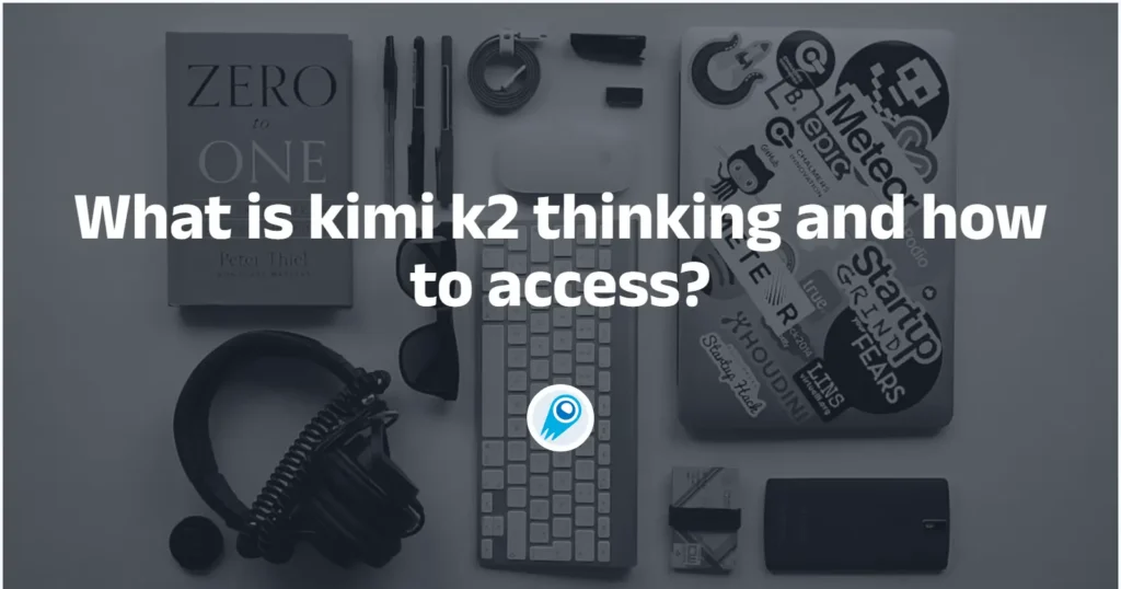 What is kimi k2 thinking and how to access