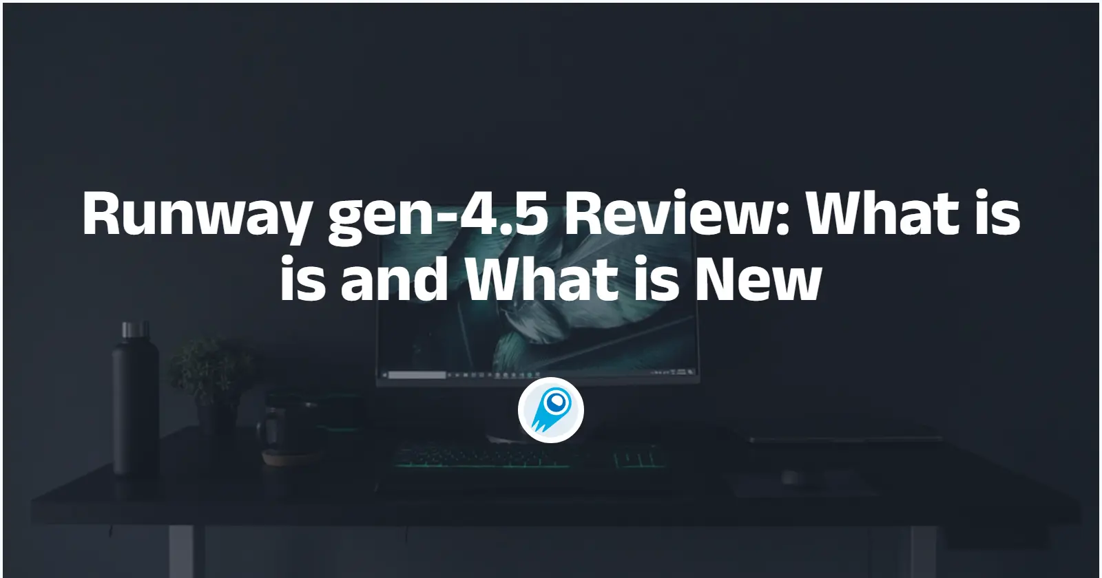 Runway gen-4.5 Review What is is and What is New